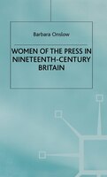 Women of the Press in Nineteenth-Century Britain