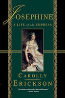 Josephine: A Life of the Empress