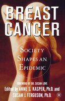 Breast Cancer: Society Shapes an Epidemic