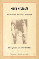 Mixed Messages: Materiality, Textuality, Missions