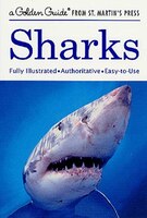 Sharks: Fully Illustrated, Authoritative, Easy To Use