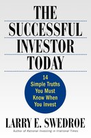 The Successful Investor Today: 14 Simple Truths You Must Know When You Invest