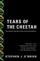 Tears Of The Cheetah: The Genetic Secrets of Our Animal Ancestors