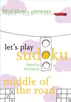 Will Shortz Presents Let's Play Sudoku: Middle of the Road