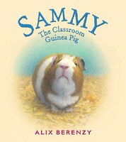 Sammy: The Classroom Guinea Pig