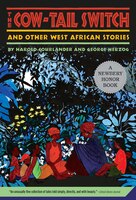 The Cow-Tail Switch: And Other West African Stories