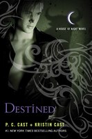 Destined: A House Of Night Novel