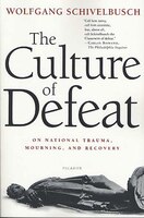 The Culture of Defeat: On National Trauma, Mourning, and Recovery