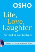 Life, Love, Laughter: Celebrating Your Existence