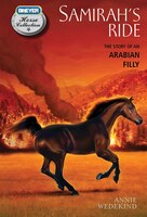 Samirah's Ride: The Story of an Arabian Filly Annie Wedekind Author