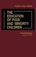 The Education of Poor and Minority Children: A World Bibliography; Supplement, 1979-1985