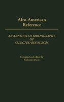 Afro-American Reference: An Annotated Bibliography of Selected Resources