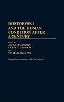 Dostoevski And The Human Condition After A Century