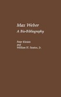 Max Weber: A Bio-Bibliography