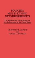 Policing Multi-Ethnic Neighborhoods: The Miami Study and Findings for Law Enforcement in the United States