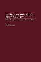 Of Dreams Deferred, Dead or Alive: African Perspectives on African-American Writers