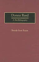 Donna Reed: A Bio-Bibliography