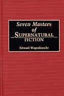 Seven Masters Of Supernatural Fiction