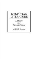 Dystopian Literature: A Theory and Research Guide