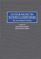 Guitar Music by Women Composers: An Annotated Catalog
