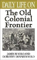 Daily Life On The Old Colonial Frontier