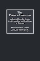 The Dress of Women: A Critical Introduction to the Symbolism and Sociology of Clothing