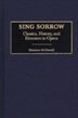 Sing Sorrow: Classics, History, and Heroines in Opera