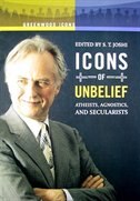 Icons of Unbelief: Atheists, Agnostics, and Secularists