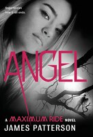 Angel: A Maximum Ride Novel