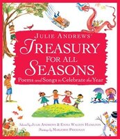 Julie Andrews' Treasury For All Seasons: Poems And Songs To Celebrate The Year