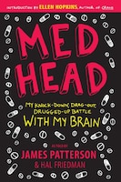 Med Head: My Knock-Down, Drag-Out, Drugged-Up Battle with My Brain