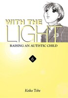 With the Light..., Volume 6: Raising an Autistic Child