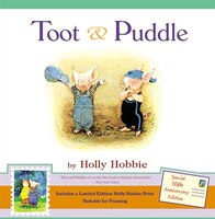 Toot & Puddle [With Limited Edition Holly Hobbie Print]