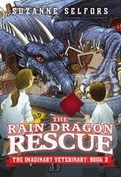 The Rain Dragon Rescue (The Imaginary Veterinary (3))