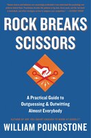 Rock Breaks Scissors: A Practical Guide to Outguessing and Outwitting Almost Everybody