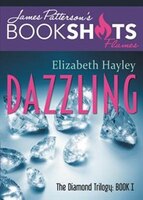 Dazzling: The Diamond Trilogy, Book I (BookShots Flames)