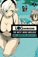 Log Horizon: The West Wind Brigade, Vol. 2 - manga