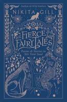 Fierce Fairytales: Poems And Stories To Stir Your Soul