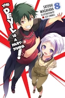 The Devil Is A Part-timer!, Vol. 8 (light Novel)
