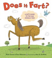Does It Fart?: A Kid's Guide To The Gas Animals Pass