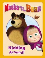 Masha And The Bear: Kidding Around