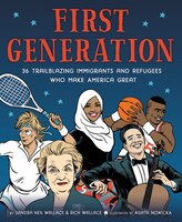 First Generation: 36 Trailblazing Immigrants And Refugees Who Make America Great