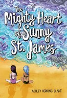 The Mighty Heart Of Sunny St. James