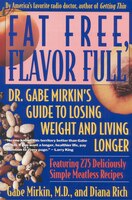 Fat Free, Flavor Full: Dr. Gabe Mirkin's Guide To Losing Weight & Living Longer