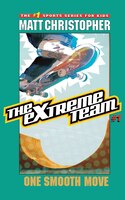 The Extreme Team: One Smooth Move: One Smooth Move