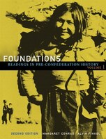 Foundations: Readings In Pre-confederation Canadian History, Vol. 1