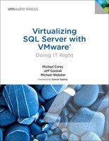 Virtualizing SQL Server 2012 with VMware: Doing IT Right