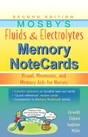 Mosby's Fluids And Electrolytes Memory Notecards: Visual, Mnemonic, and Memory Aids for Nurses