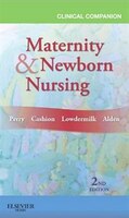 Clinical Companion for Maternity & Newborn Nursing