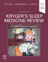Kryger's Sleep Medicine Review: A Problem-oriented Approach